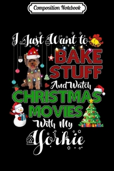 Composition Notebook: Watch Christmas Movies With my light Yorkie  Journal/Notebook Blank Lined Ruled 6x9 100 Pages
