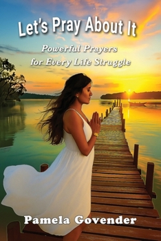 Paperback Let's Pray About It: Powerful Prayers for Every Day Struggles Book
