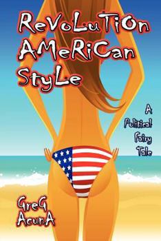 Paperback Revolution American Style: A Political Fairy Tale Book