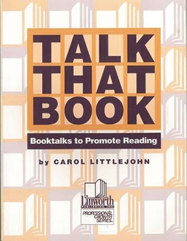 Paperback Talk that Book! Booktalks to Promote Reading Book