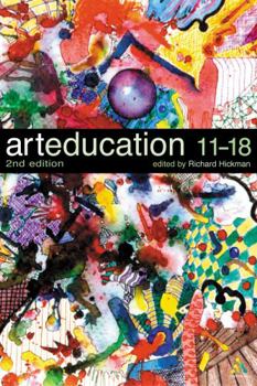 Paperback Art Education 11-18: Meaning, Purpose and Direction Book