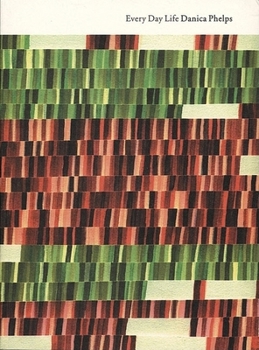 Paperback Danica Phelps: Every Day Life Book