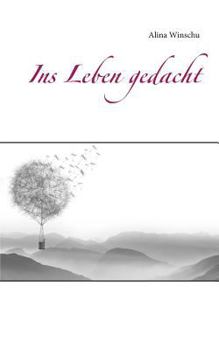 Paperback Ins Leben gedacht [German] Book