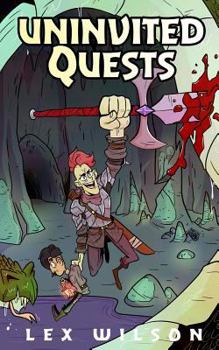 Paperback Uninvited Quests: A Comedic Fantasy Adventure Book