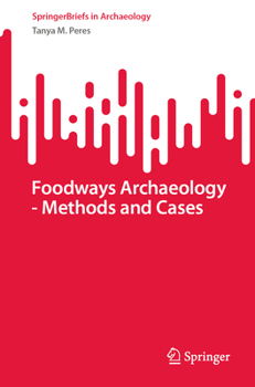 Paperback Foodways Archaeology - Methods and Cases Book