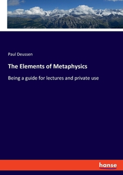 Paperback The Elements of Metaphysics: Being a guide for lectures and private use Book