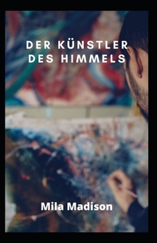 Der K�nstler des Himmels