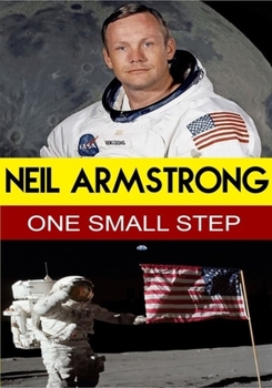 Neil Armstrong - One Small Step