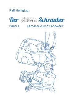 Paperback Der Isettaschrauber: Band 1: Karosserie und Fahrwerk [German] Book