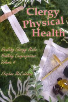 Paperback Clergy Physical Health: Religious Leaders Caring for Their Own Bodies Book