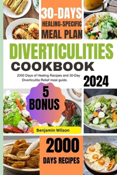 Paperback Diverticulitis: 2000 Days of healing Recipes and 30-Day Diverticulitis Relief meal guide. Book