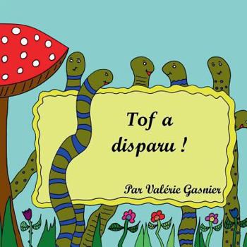 Paperback Tof a disparu ! [French] Book