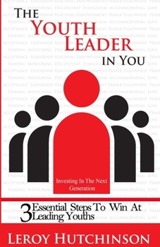 Paperback The Youth Leader In You: Investing In The Next Generation Book