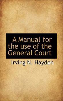 Paperback A Manual for the Use of the General Court Book