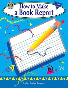 Paperback How to Make a Book Report, Grades 1-3 Book
