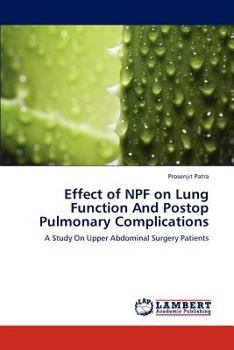 Paperback Effect of Npf on Lung Function and Postop Pulmonary Complications Book