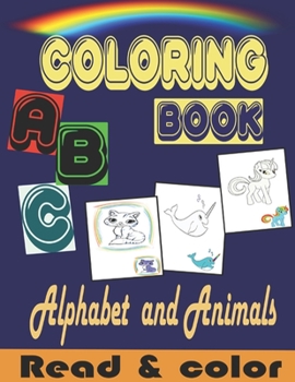 Paperback ABC coloring book: Alphabet & Animals read and color, Toddler ABC coloring book for kids ages 2-4 Book