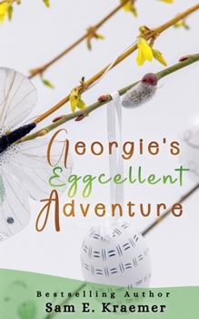 Paperback Georgie's Eggcellent Adventure Book