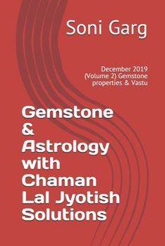 Paperback Gemstone & Astrology with Chaman Lal Jyotish Solutions: December 2019 (Volume 2) Gemstone properties & Vastu Book