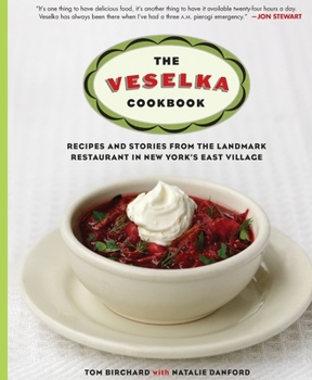 Paperback The Veselka Cookbook: Recipes and Stories from the Landmark Restaurant in New York's East Village Book