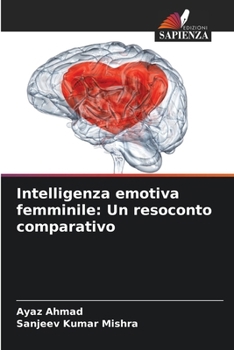 Paperback Intelligenza emotiva femminile: Un resoconto comparativo [Italian] Book