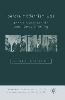 Paperback Before Modernism Was: Modern History and the Constituency of Writing Book