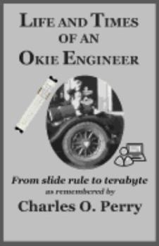 Paperback Life and Times of an Okie Engineer: From slide rule to terabyte Book