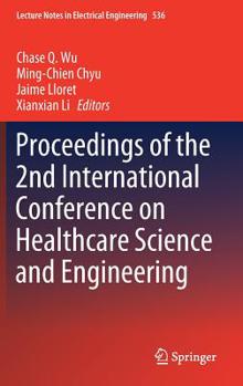 Hardcover Proceedings of the 2nd International Conference on Healthcare Science and Engineering Book