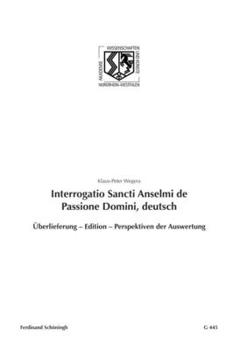 Interrogatio Sancti Anselmi de Passione Domini, Deutsch: Überlieferung - Edition - Perspektiven Der Auswertung
