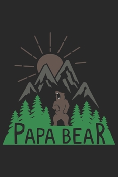 Papa bear: Perfect For Father’s Day Gifts, Daddy, Grandfathers | Daddy's Memoirs Log, Journal, Keepsake To Fill In