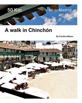 Paperback A walk in Chinchon: Near Madrid Book