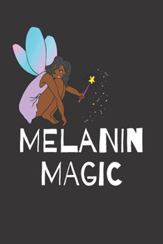 Paperback Melanin Magic - Black Girl Magic Blank Lined Journal: 6x9 Journal/Notebook Book