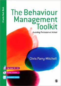 Paperback The Behaviour Management Toolkit: Avoiding Exclusion at School [With CDROM] Book