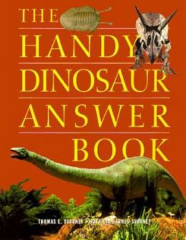 The Handy Dinosaur Answer Book - Book  of the Handy Answer Book