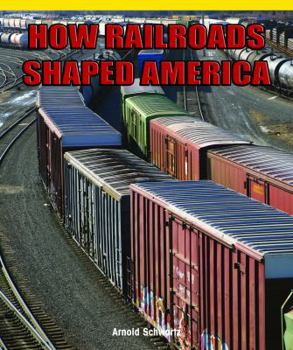 Paperback How Railroads Shaped America Book