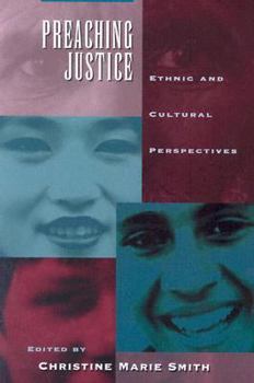 Paperback Preaching Justice: Ethnic and Cultural Perspectives Book