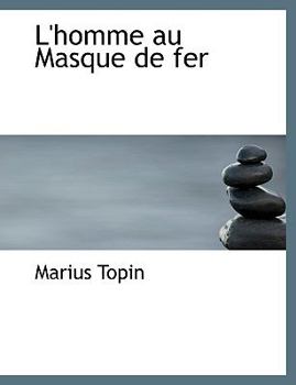 Paperback L'Homme Au Masque de Fer [Large Print] Book