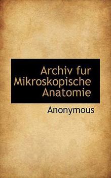 Paperback Archiv Fur Mikroskopische Anatomie [German] Book