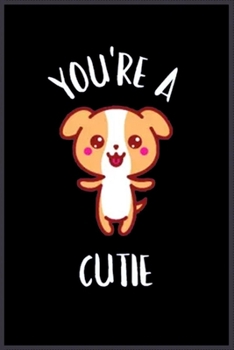 you're a cute cutie: A Cute Notebook for Kids (as a gift) …. with more than 100 lined page - Composition Size (6*9)