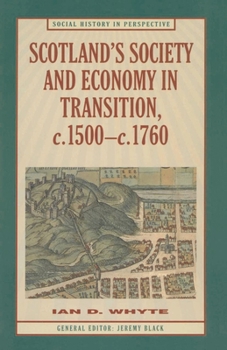 Paperback Scotland's Society and Economy in Transition, c.1500-c.1760 Book
