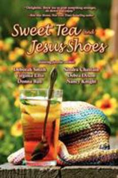 Sweet Tea and Jesus Shoes - Book #1 of the Sweet Tea