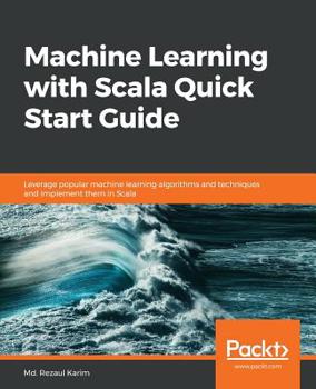 Paperback Machine Learning with Scala Quick Start Guide Book