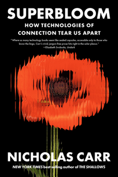 Paperback Superbloom: How Technologies of Connection Tear Us Apart Book