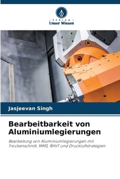 Paperback Bearbeitbarkeit von Aluminiumlegierungen [German] Book
