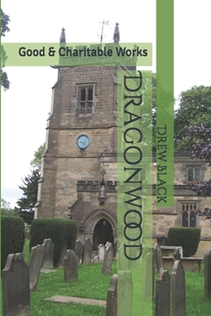 Paperback Dragonwood: Good & Charitable Works Book