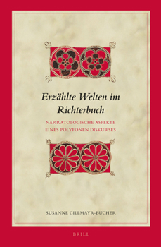 Hardcover Erzählte Welten Im Richterbuch: Narratologische Aspekte Eines Polyfonen Diskurses [German] Book