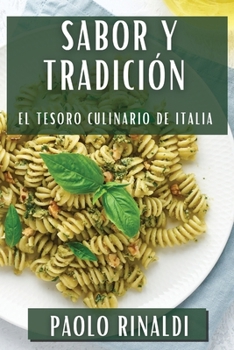 Paperback Sabor y Tradición: El Tesoro Culinario de Italia [Spanish] Book