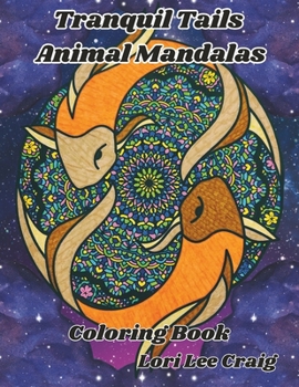 Paperback Tranquil Tails Animal Mandalas Coloring Book: You Bring the Color! Book