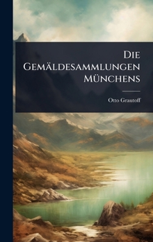Hardcover Die Gemäldesammlungen MÃ1/4nchens [German] Book