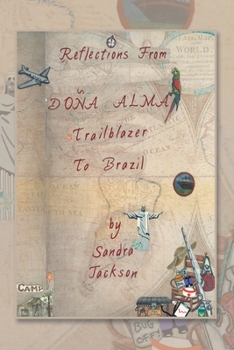 Paperback Reflections from Doña Alma: Trailblazer to Brazil Book